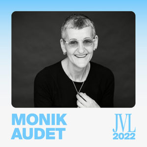 Portrait JVL2022 Monik Audet